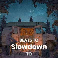 Beats To Slowdown To mp3 Compilation by Various Artists