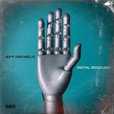 Signal Received mp3 Album by Jeff Michaels