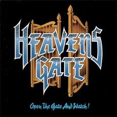 Open The Gate And Watch! mp3 Album by Heavens Gate
