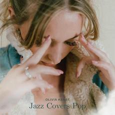 Jazz Covers Pop mp3 Album by Olivia Keast