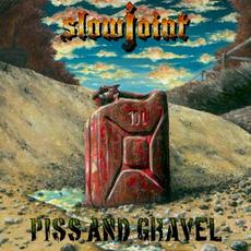 Piss and Gravel mp3 Album by Slowjoint