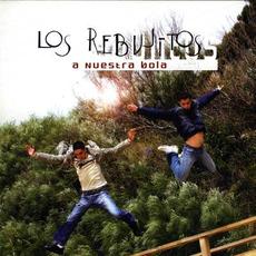 A nuestra bola mp3 Album by Los Rebujitos