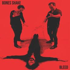 Bleed mp3 Album by Bones Shake