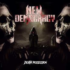 Death Possession mp3 Album by New Democracy