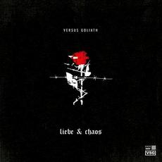 LIEBE & CHAOS mp3 Album by Versus Goliath