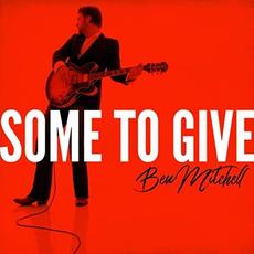Some To Give mp3 Album by Ben Mitchell