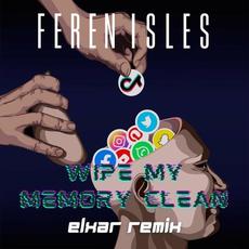 Wipe My Memory Clean (eLxAr Remix) mp3 Single by eLxAr