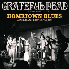 Hometown Blues: Winterland Broadcast 1967 mp3 Live by Grateful Dead