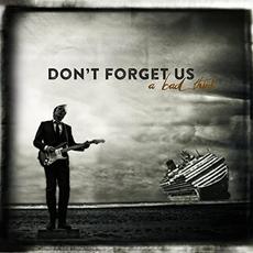 Don't Forget Us mp3 Album by A Bad Think