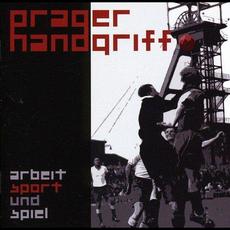 Arbeit Sport und Spiel mp3 Album by Prager Handgriff