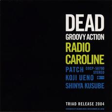 Dead Groovy Action mp3 Album by Radio Caroline