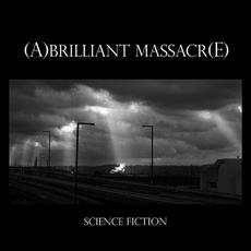 Science Fiction mp3 Album by [A]Brilliant Massacr[E]