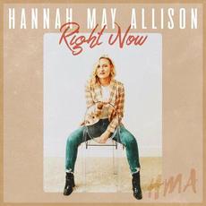 Right Now mp3 Single by Hannah May Allison