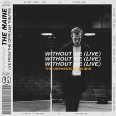 Without Me (Live at the Orpheum Theatre) mp3 Single by The Maine