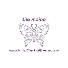 Black Butterflies & Déjà Vu (Acoustic) mp3 Single by The Maine