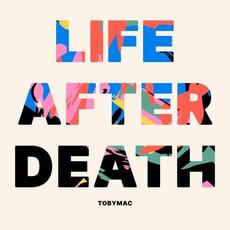 Life After Death mp3 Album by tobyMac