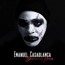 Blood On My Hands mp3 Album by Emanuel Casablanca