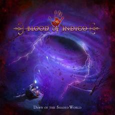 Dawn of the Shaded World mp3 Album by Blood Of Indigo