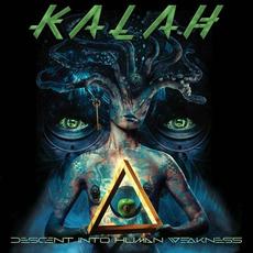 Descent into Human Weakness mp3 Album by Kalah