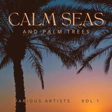 Calm Seas And Palm Trees, Vol. 1 mp3 Compilation by Various Artists