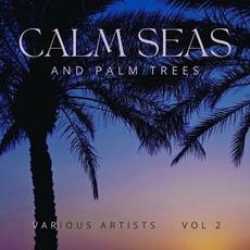 Calm Seas And Palm Trees, Vol. 2 mp3 Compilation by Various Artists