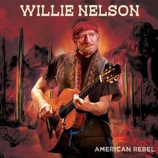 American Rebel (Remastered) mp3 Album by Willie Nelson