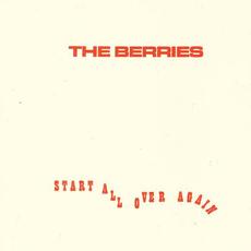 Start All Over Again mp3 Album by The Berries