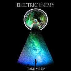 Take Me Up mp3 Single by Electric Enemy