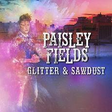 Glitter & Sawdust mp3 Album by Paisley Fields