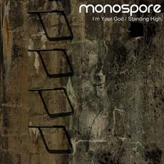 I'm Your God / Standing High (Support Edition) mp3 Album by Monospore