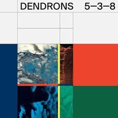 5-3-8 mp3 Album by Dendrons