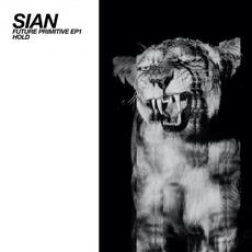 Hold: Future Primitive EP1 mp3 Album by Sian