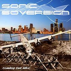 Coming Out Alive mp3 Album by Sonic Sovereign