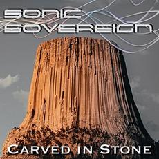 Carved In Stone mp3 Album by Sonic Sovereign