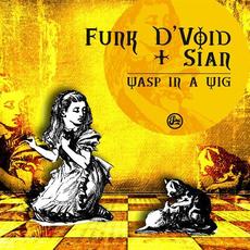 A Wasp in a Wig mp3 Single by Funk D'Void + Sian