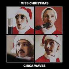 Miss Christmas mp3 Single by Circa Waves