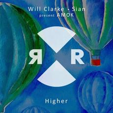 Present AMOK: Higher mp3 Single by Will Clarke · Sian