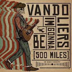 I'm Gonna Be (500 Miles) mp3 Single by Vandoliers