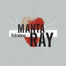 Estratexa mp3 Album by Manta Ray