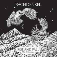 Rise And Fall: The Anthology mp3 Album by Bachdenkel