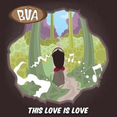 This Love Is Love mp3 Single by BVA