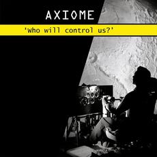 Who Will Control Us? mp3 Album by Axiome