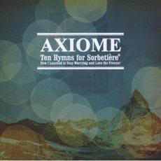Ten Hymns for Sorbetière or How I Learned to Stop Worrying and Love the Freezer mp3 Album by Axiome