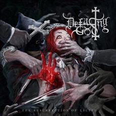 The Resurrection of Lilith mp3 Album by Defacing God