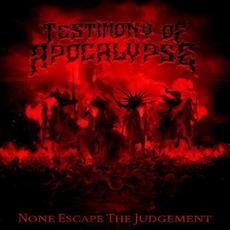 None Escape The Judgement mp3 Album by Testimony of Apocalypse