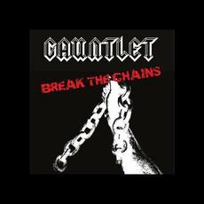 Break the Chains mp3 Album by Gauntlet