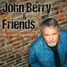 All Come Together mp3 Single by John Berry & Friends