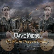 The World Stopped Turnin' mp3 Single by The Dave Webb Project