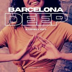 Barcelona Deep (A Lovely City) mp3 Compilation by Various Artists