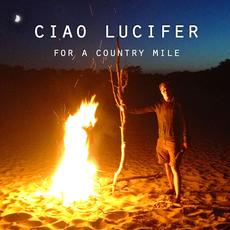 For a country mile mp3 Album by Ciao Lucifer